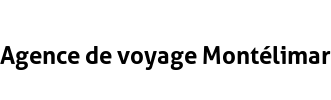 Agence de voyage Montélimar
